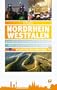 Unser Nordrhein-Westfalen: Das sch�nste Bundesland der ganzen Welt und dar�ber hinaus