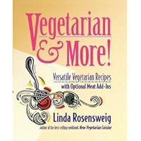 Vegetarian and More: Versatile Vegetarian Recipes with Optional Meat Add-Ins