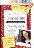 Educating Esm้: Diary of a Teacher's First Year, Expanded Edition