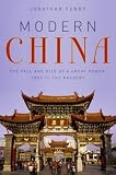 Modern China: The Fall and Rise of a Great Power, 1850 to the Present