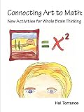 Connecting Art to Math: New Activities for Whole Brain Thinking