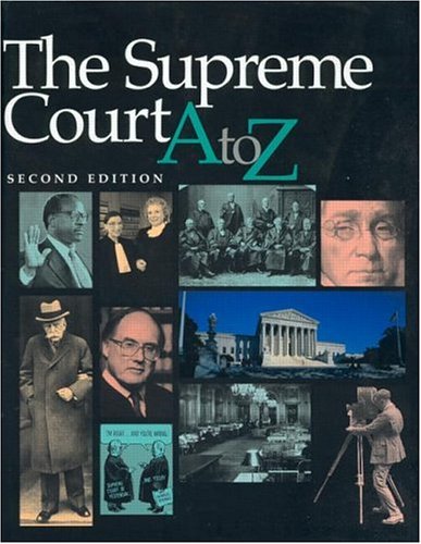 The Supreme Court A to Z (American Government)
