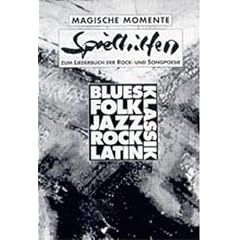 Magische Momente. Liederbuch der Rock- und Songpoesie. 105 Songs der deutschen Rock- und Songszene mit Noten und Gitarrenakkorden: Liederbuch der Rockpoesie und Songpoesie, Spielhilfen