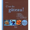 C'est du g�teau ! : - de sucre - de beurre + de bonheur = encore meilleur