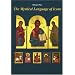 The Mystical Language Of Icons