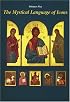 The Mystical Language Of Icons