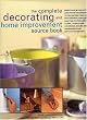 The Complete Decorating and Home Improvement Source Book