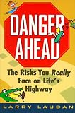 Danger Ahead: The Risks You Really Face on Lifes Highway