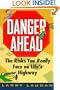 Danger Ahead: The Risks You Really Face on Life's Highway
