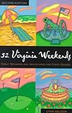 52 Virginia Weekends: Great Getaways and Adventures for Every Season (52¦weekends)