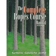 The Complete Ropes Course Manual