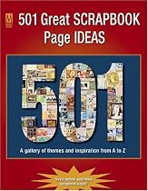 501 Great Scrapbook Page Ideas