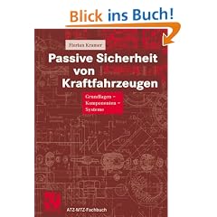 Passive Sicherheit von Kraftfahrzeugen: Grundlagen - Komponenten - Systeme (ATZ/MTZ-Fachbuch)
