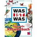 WAS IST WAS: Das gro�e Antwortbuch. Ab 8 Jahren