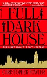 Full Dark House (Bryant & May Mysteries (Paperback))