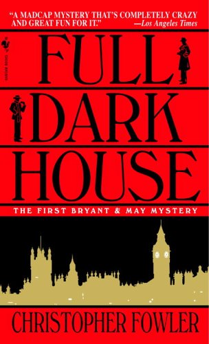 Full Dark House (Bryant & May Mysteries)