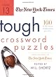 The New York Times Tough Crossword Puzzles Volume 13: 100 of the Most Challenging Puzzles from the Pages of The New York Times