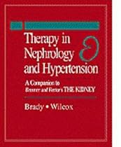 Therapy in Nephrology and Hypertension: A Companion to Brenner and Rector's the Kidney