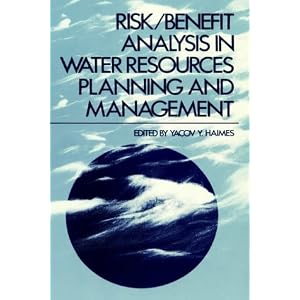 Risk, Benefit Analysis in Water Resources Planning and Management