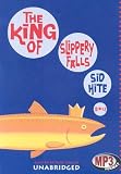 The King of Slippery Falls: Library Edition Sid Hite