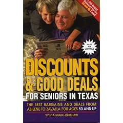 Discounts and Good Deals for Seniors in Texas: The Best Bargains and Deals from Abilene to Zavalla for Ages 50 and Up