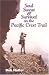 Soul, Sweat and Survival on the Pacific Crest Trail
