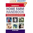 Home Farm Handbook, The: A Comprehensive Guide to Successfully Buying, Keeping and Managing Popular Farm Animals by Peter Ford