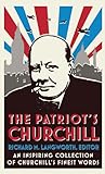The patriot's Churchill : an inspiring collection of Churchill's finest words