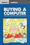 Which? Guide to Buying a Computer Pb (Which Guidelines)