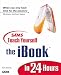 Sams Teach Yourself IBook in 24 Hours (Sams Teach Yourself)