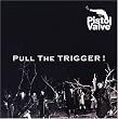 Pull the trigger