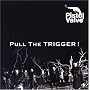 Pull the trigger