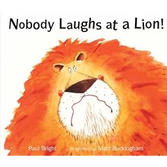 Nobody Laughs at a Lion!