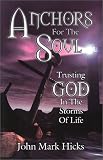 Anchors for the Soul: Trusting God in the Storms of Life