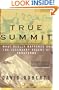 True Summit : What Really Happened on the Legendary Ascent on Annapurna