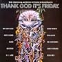 Thank God It's Friday: The Original Motion Picture Soundtrack