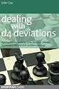 Dealing with D4 Deviations: Fighting the Trompowsky, Torre, Blackmar-Diemer, Stonewall, Colle and Other Problem Openings (Everyman Chess)