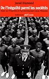 De l'inégalité parmi les sociétés par Jared Diamond De l'inégalité parmi les sociétés par Diamond