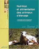 Nutrition et alimentation des animaux d'�levage : Tome 2