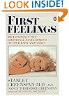 First Feelings: Milestones in the Emotional Development of Your Baby and Child