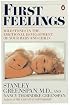 First Feelings: Milestones in the Emotional Development of Your Baby and Child