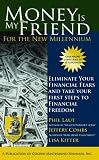 Money is My Friend for the New Millenium, Second Edition