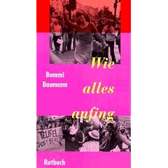 Wie alles anfing. Rotbuch Taschenb�cher, Nr.51 Mit e. Vorwort v. Heinrich B�ll u. e. Nachwort v. Michael Sontheimer.