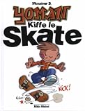 Yoman kiffe le skate
