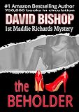 The Beholder (A Maddie Richards Mystery Book 1)