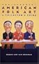 Contemporary American Folk Art: A Collector's Guide