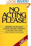 No Acting Please: A Revolutionary App...