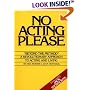No Acting Please