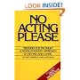 No Acting Please