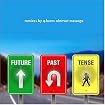 Future Past Tense: Remixes by Q-Burns Abstract Message